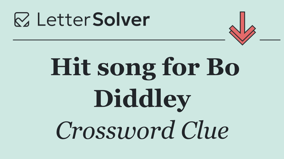 Hit song for Bo Diddley