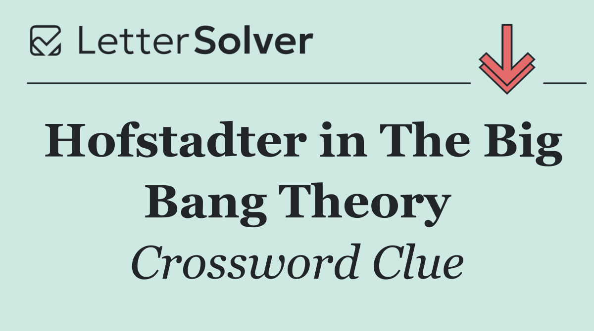 Hofstadter in The Big Bang Theory