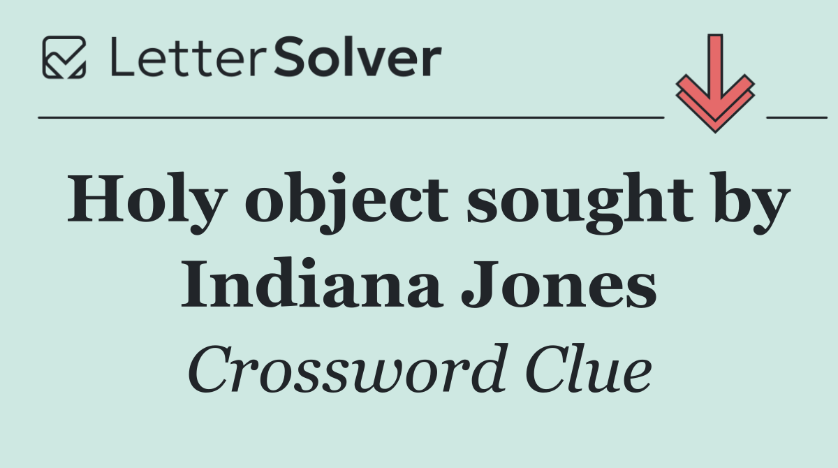 Holy object sought by Indiana Jones
