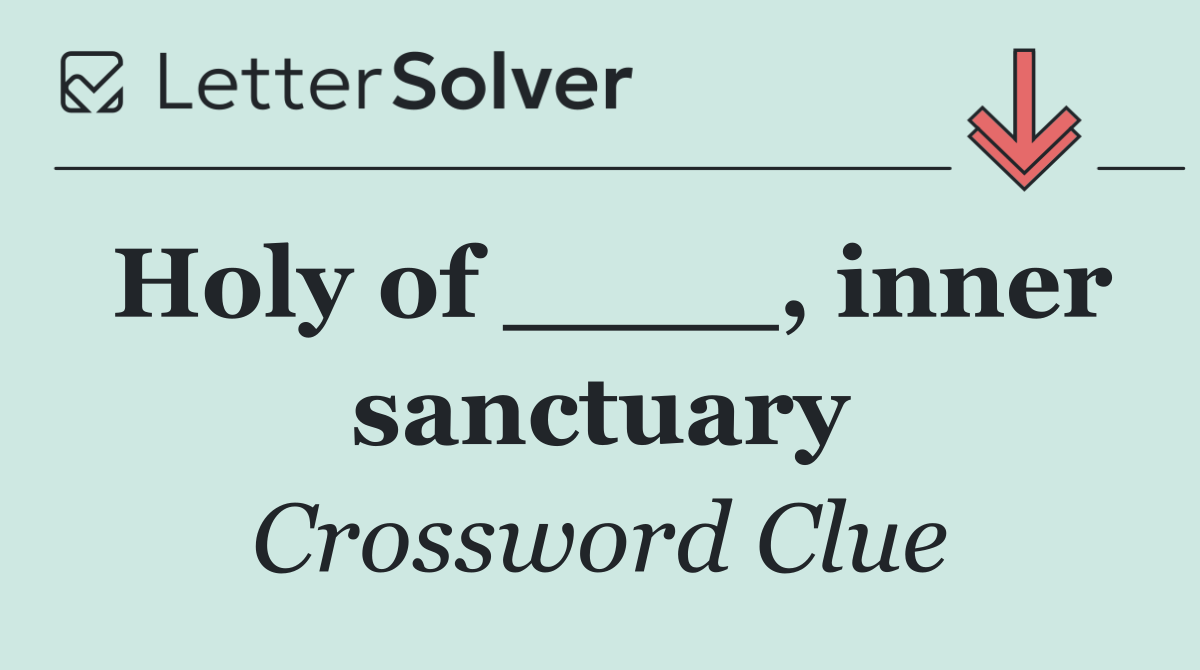 Holy of ____, inner sanctuary