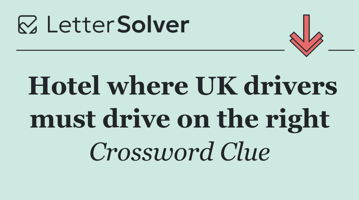 Hotel where UK drivers must drive on the right