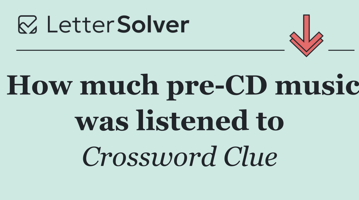 How much pre CD music was listened to