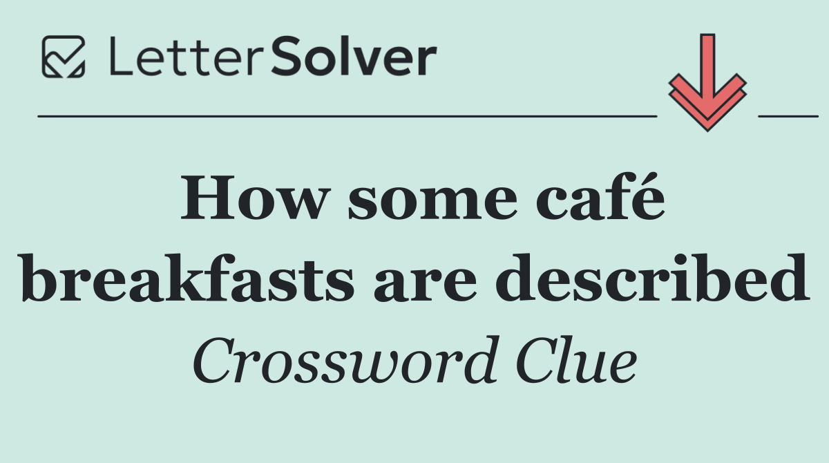 How some café breakfasts are described