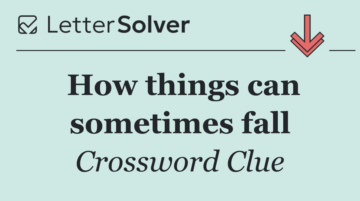 How things can sometimes fall