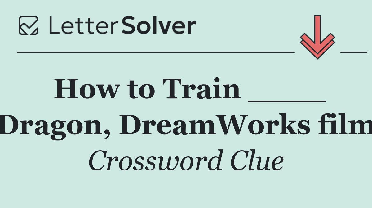 How to Train ____ Dragon, DreamWorks film