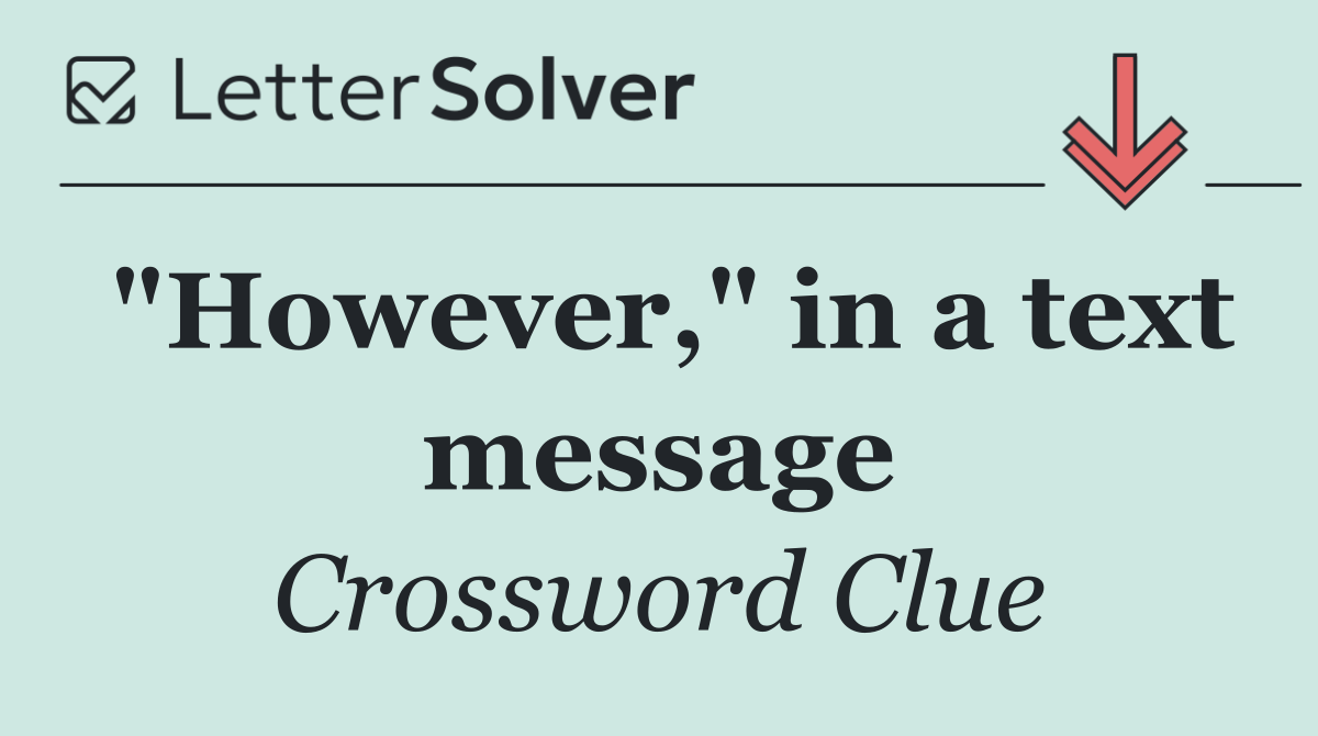 "However," in a text message