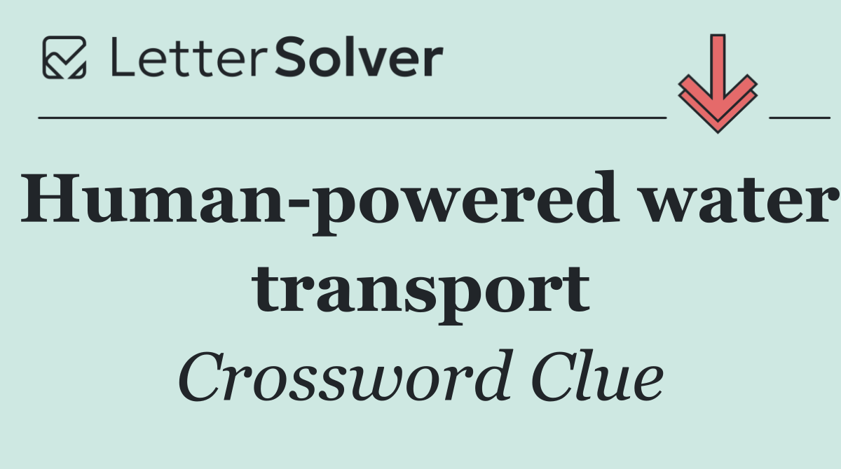 Human powered water transport