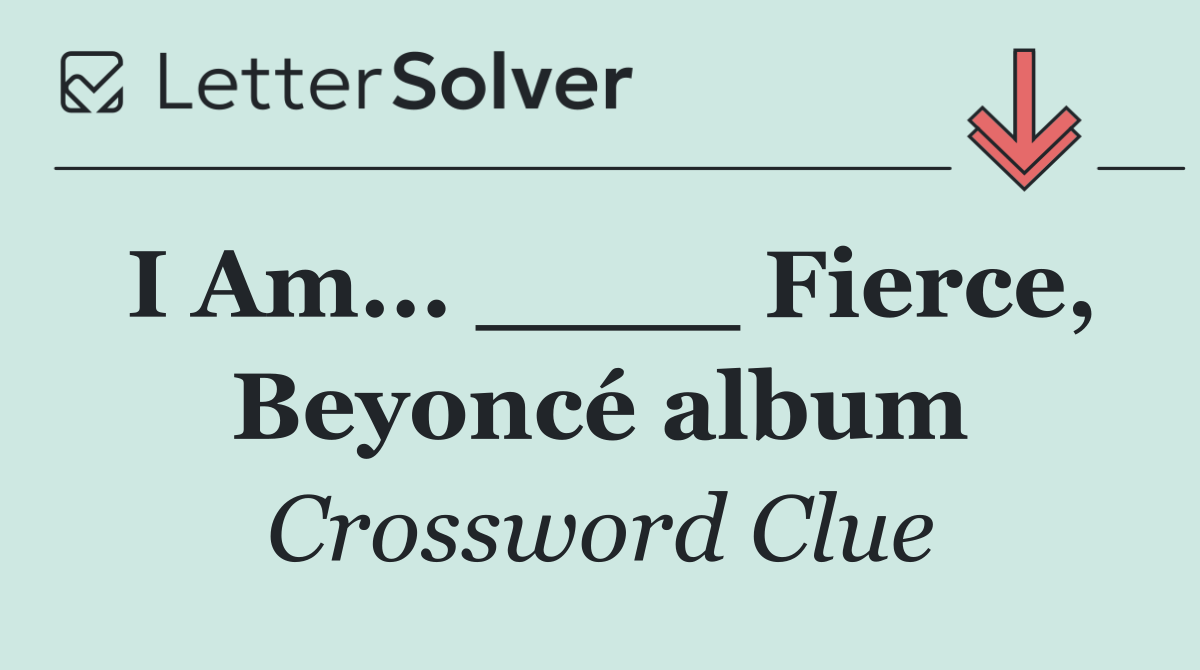 I Am... ____ Fierce, Beyoncé album