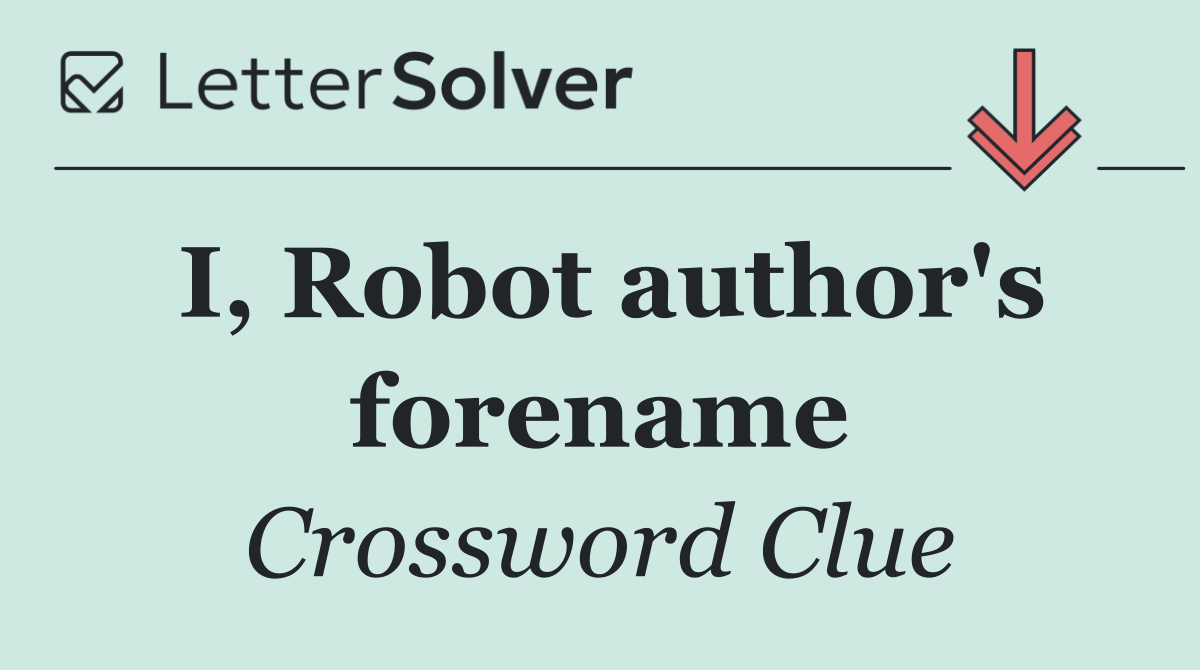 I, Robot author's forename