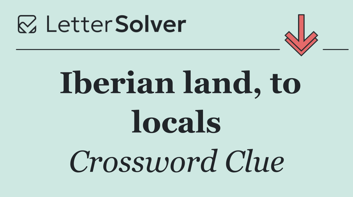 Iberian land, to locals