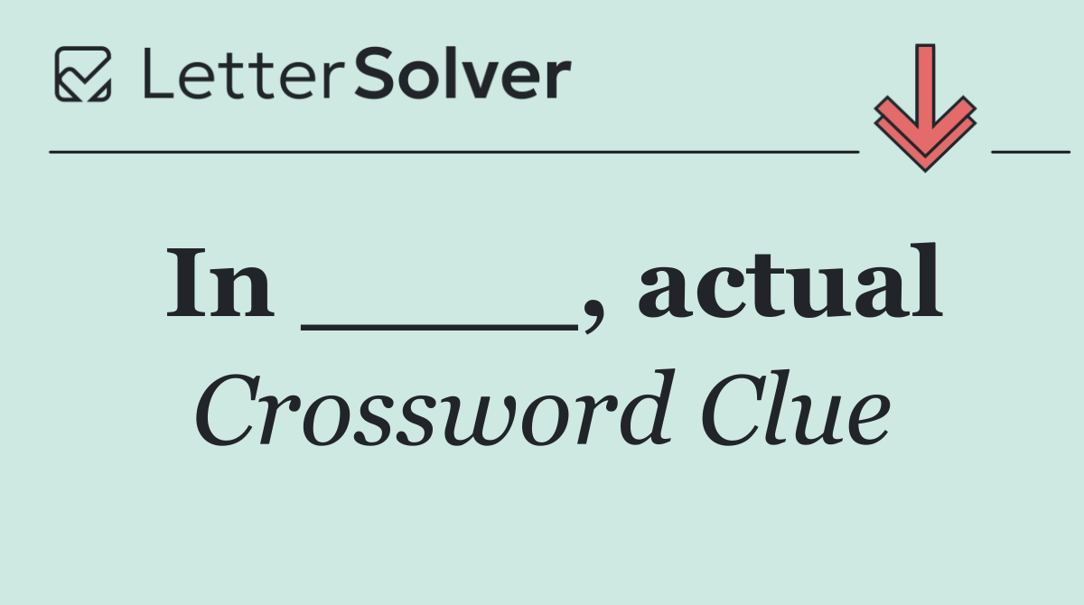 In ____, actual