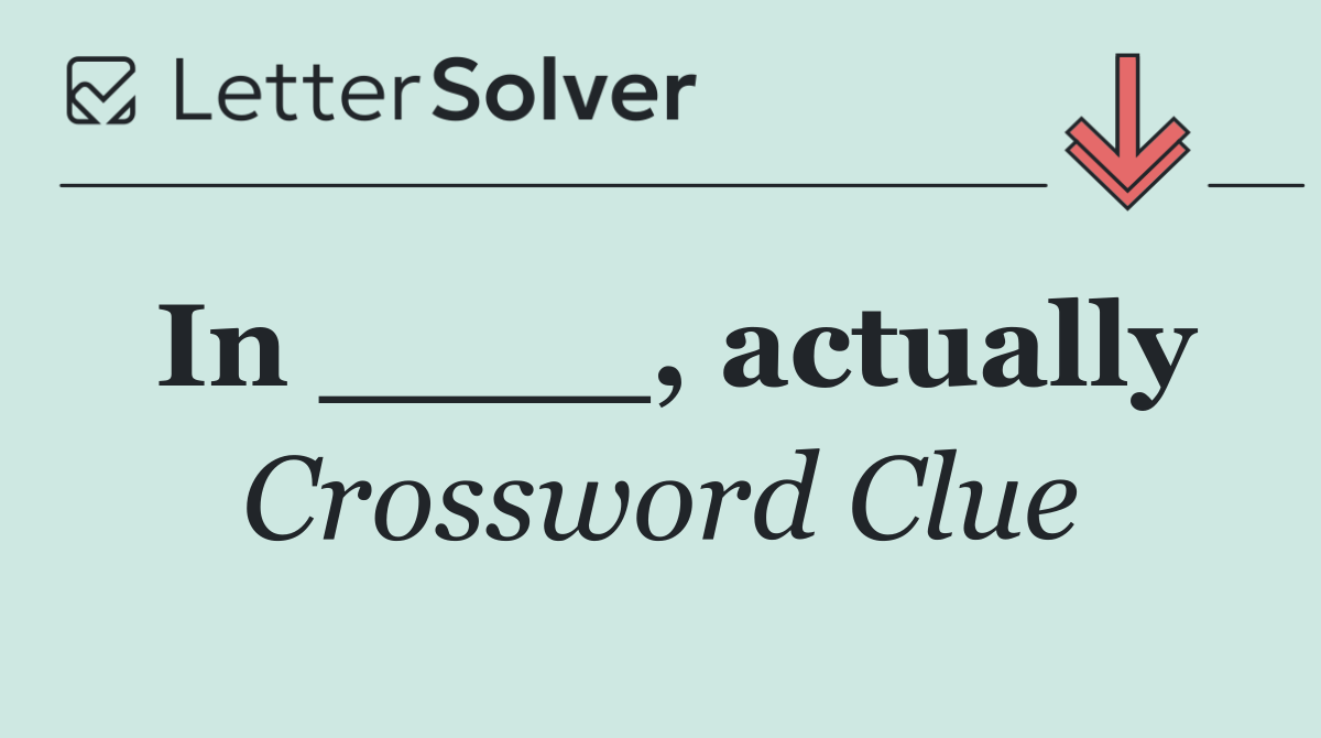 In ____, actually