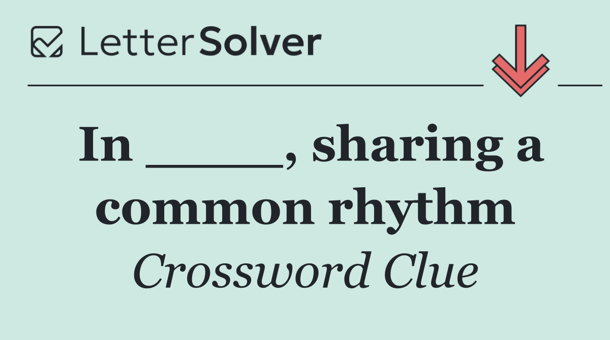 In ____, sharing a common rhythm