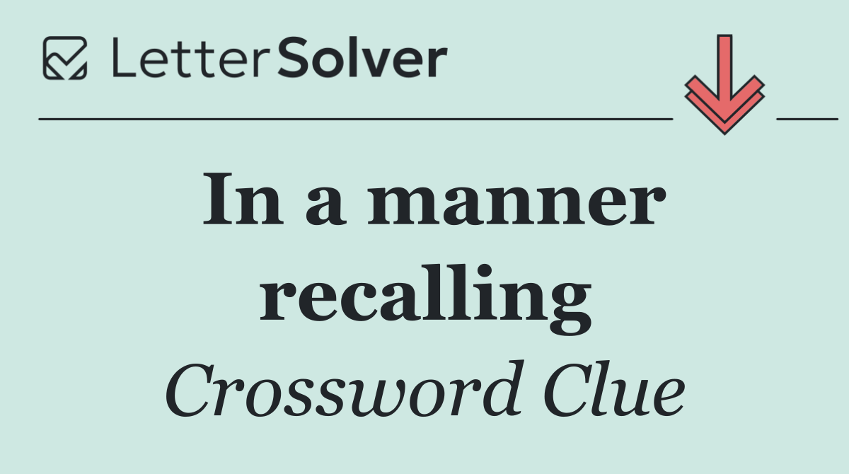 In a manner recalling