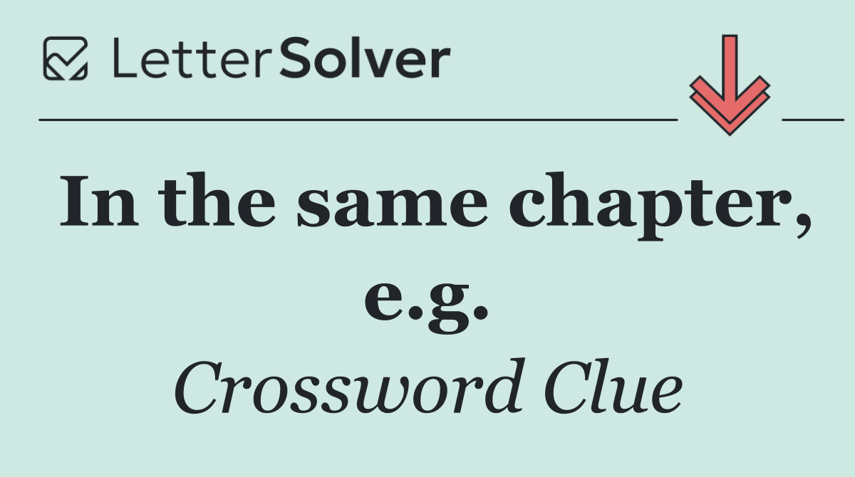 In the same chapter, e.g.