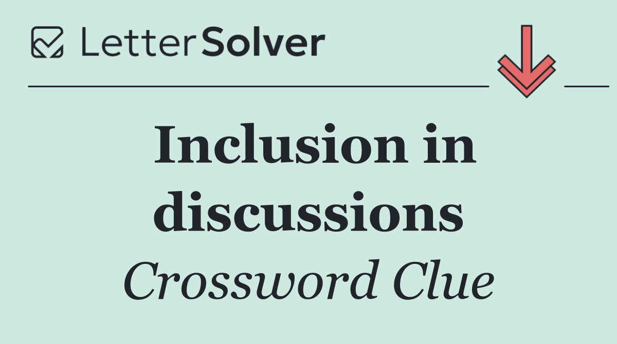 Inclusion in discussions