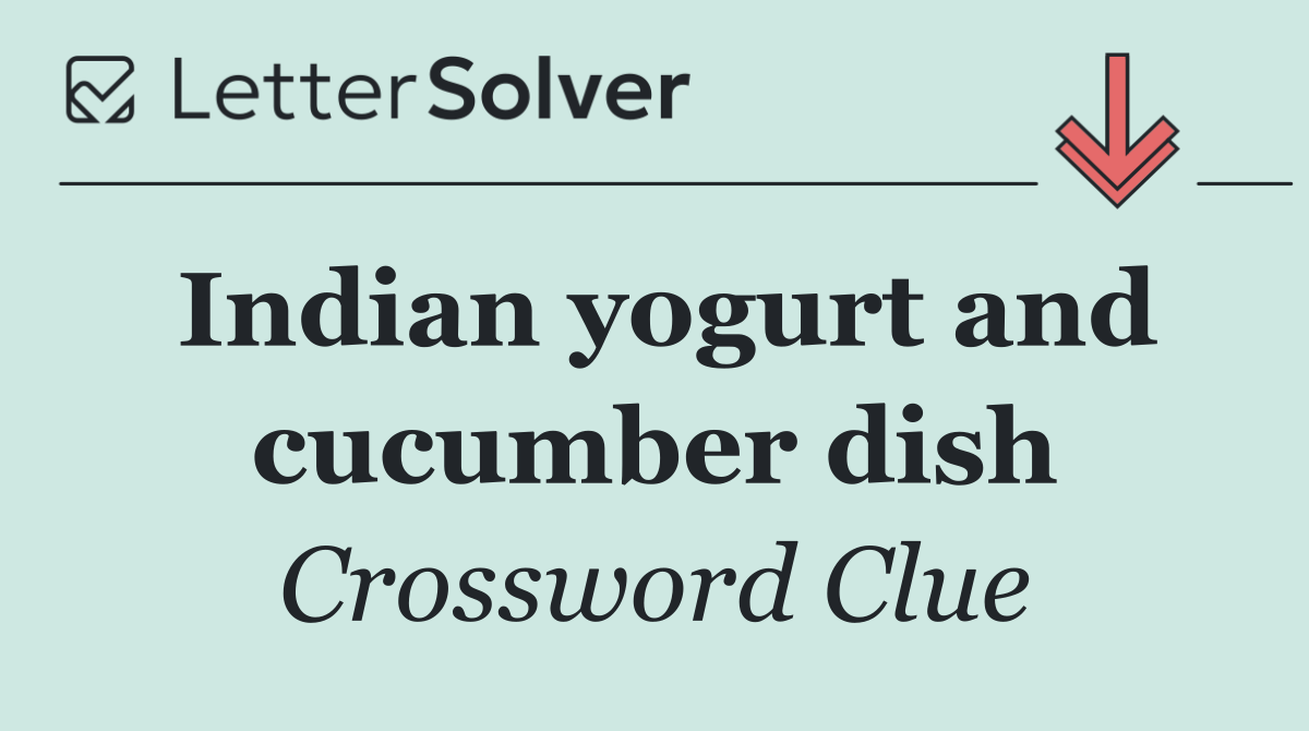 Indian yogurt and cucumber dish