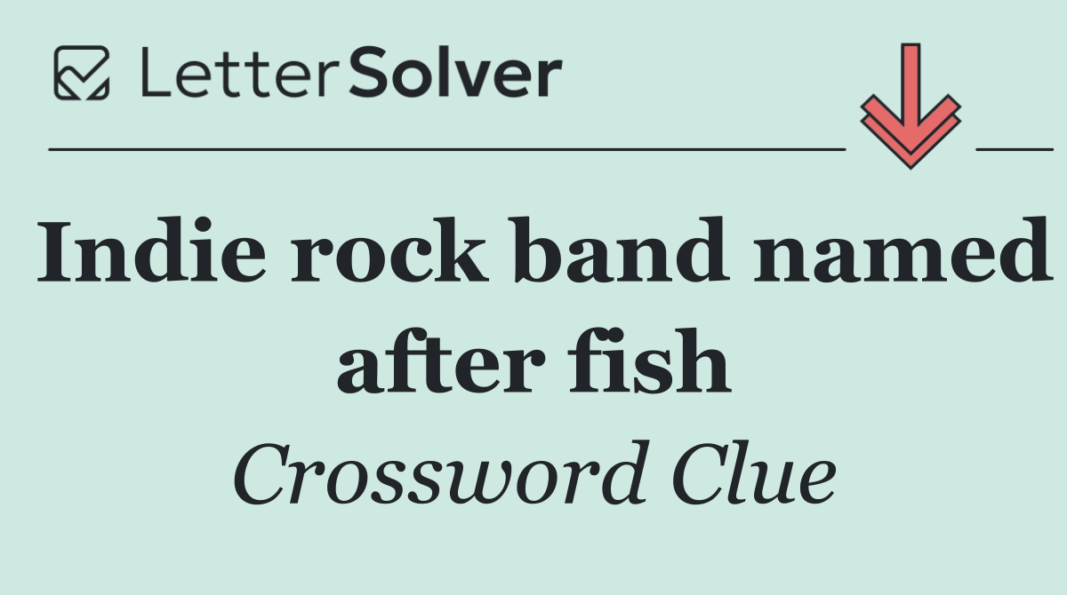 Indie rock band named after fish