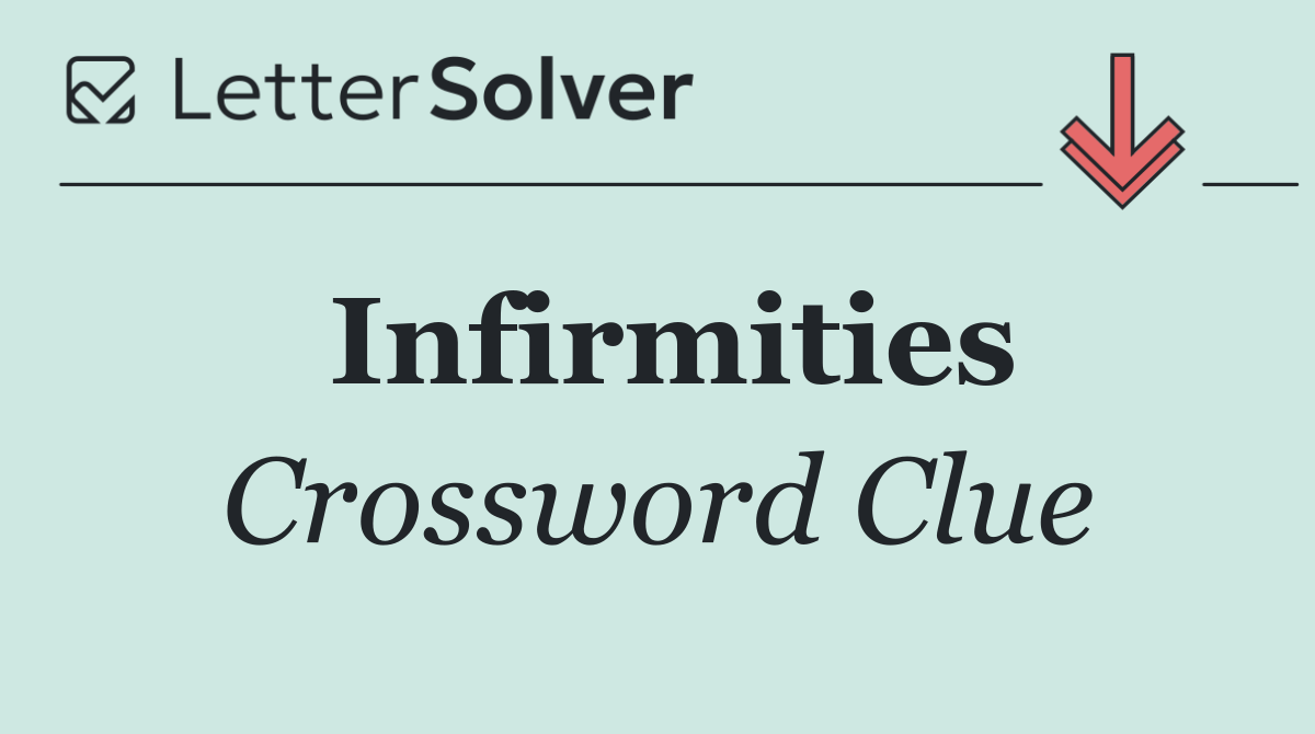 Infirmities