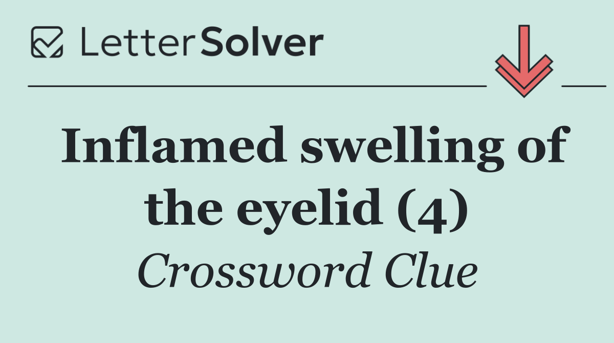 Inflamed swelling of the eyelid (4)