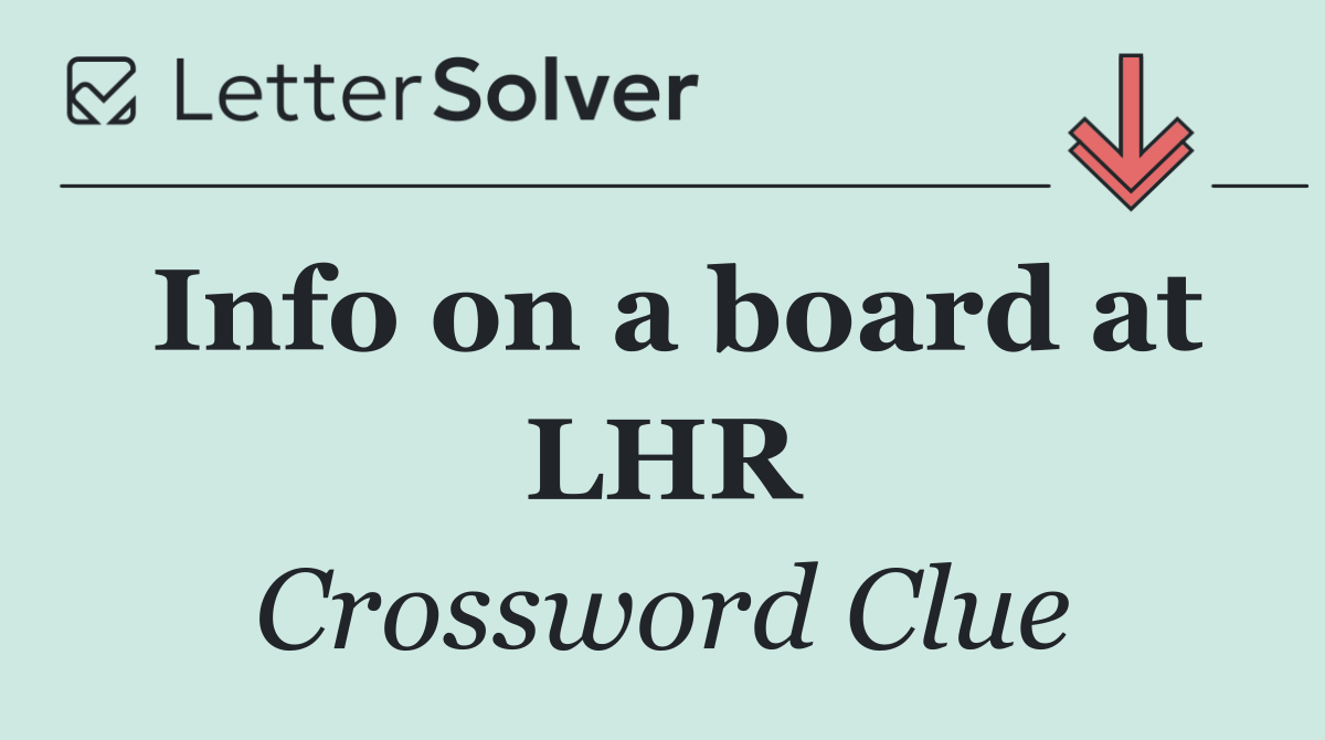 Info on a board at LHR