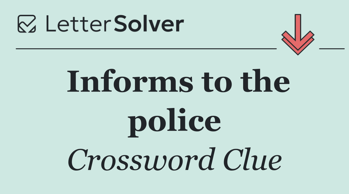 Informs to the police