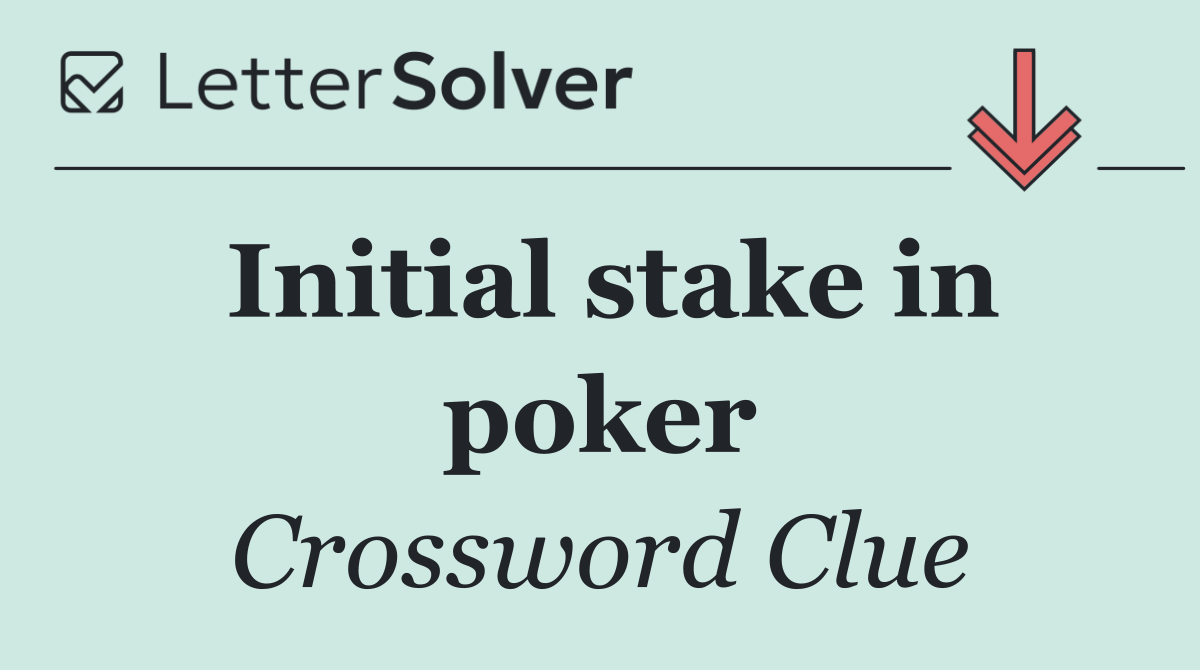 Initial stake in poker