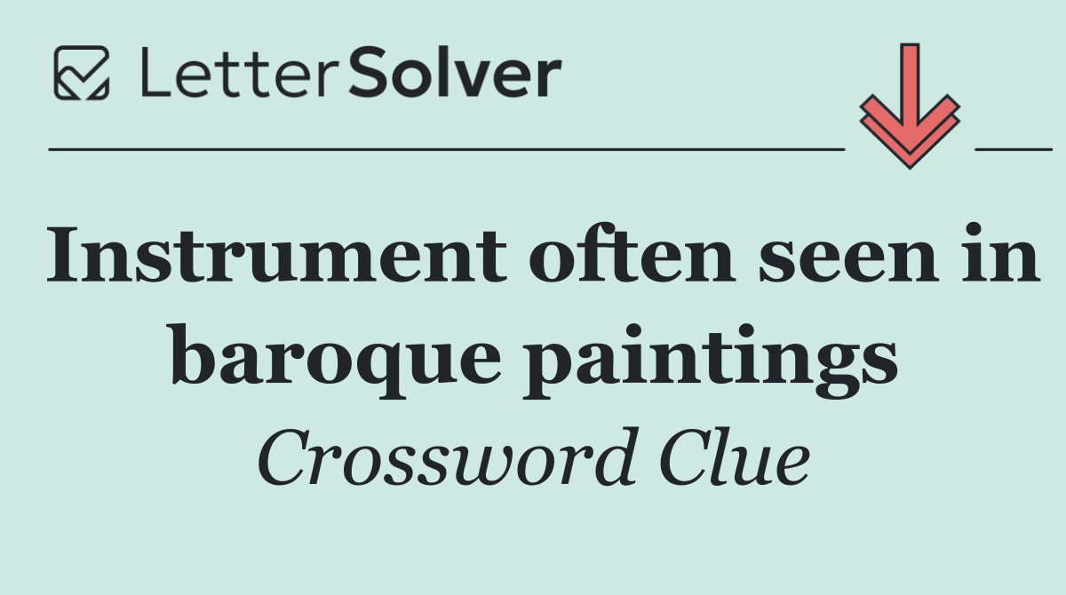 Instrument often seen in baroque paintings