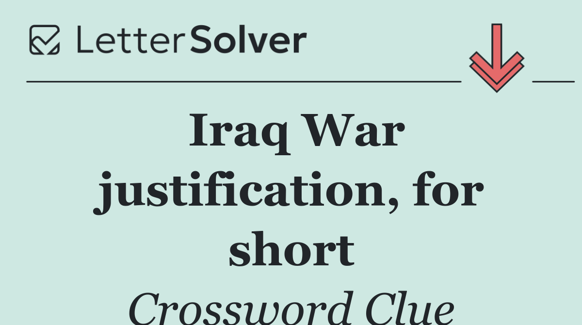Iraq War justification, for short