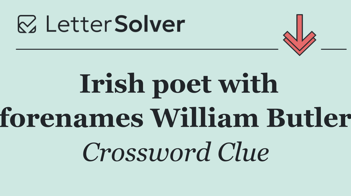 Irish poet with forenames William Butler