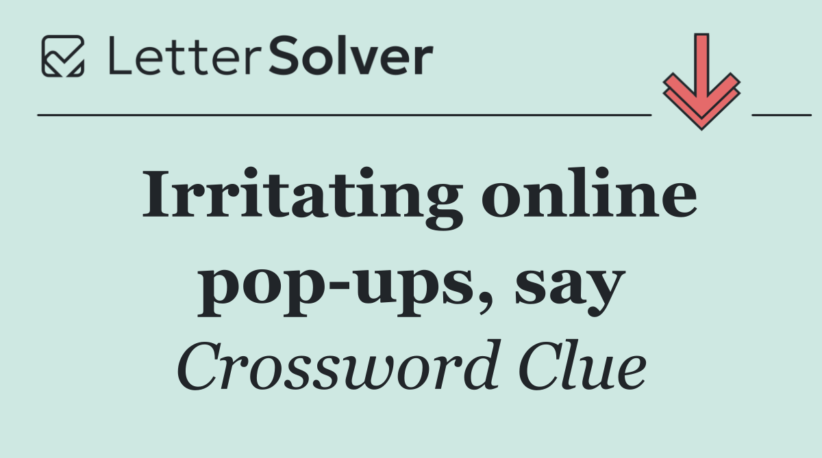 Irritating online pop ups, say