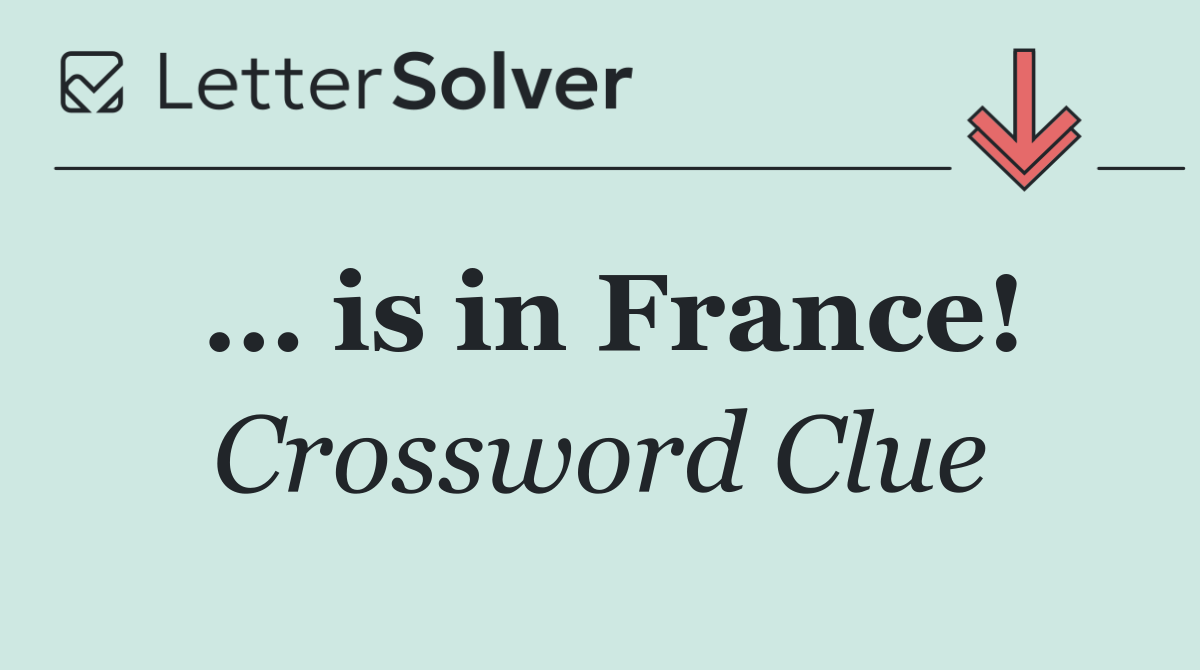 … is in France!