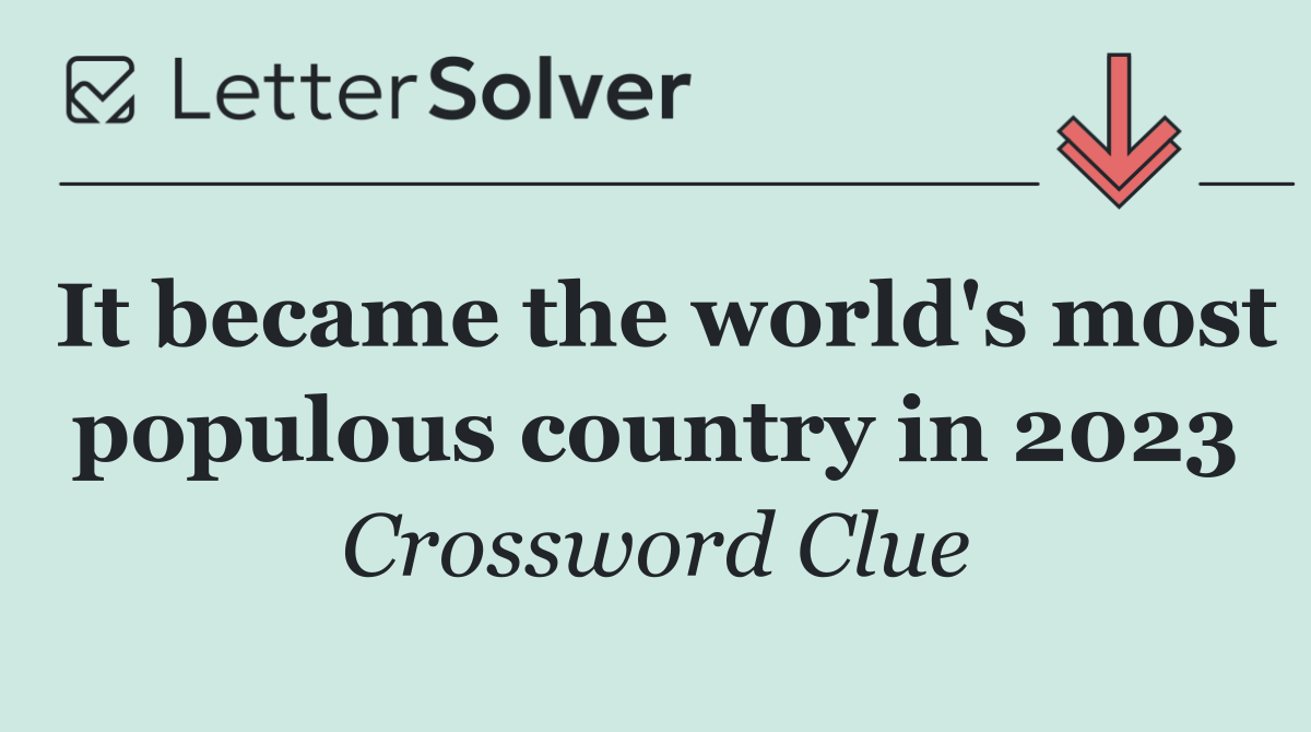 It became the world's most populous country in 2023