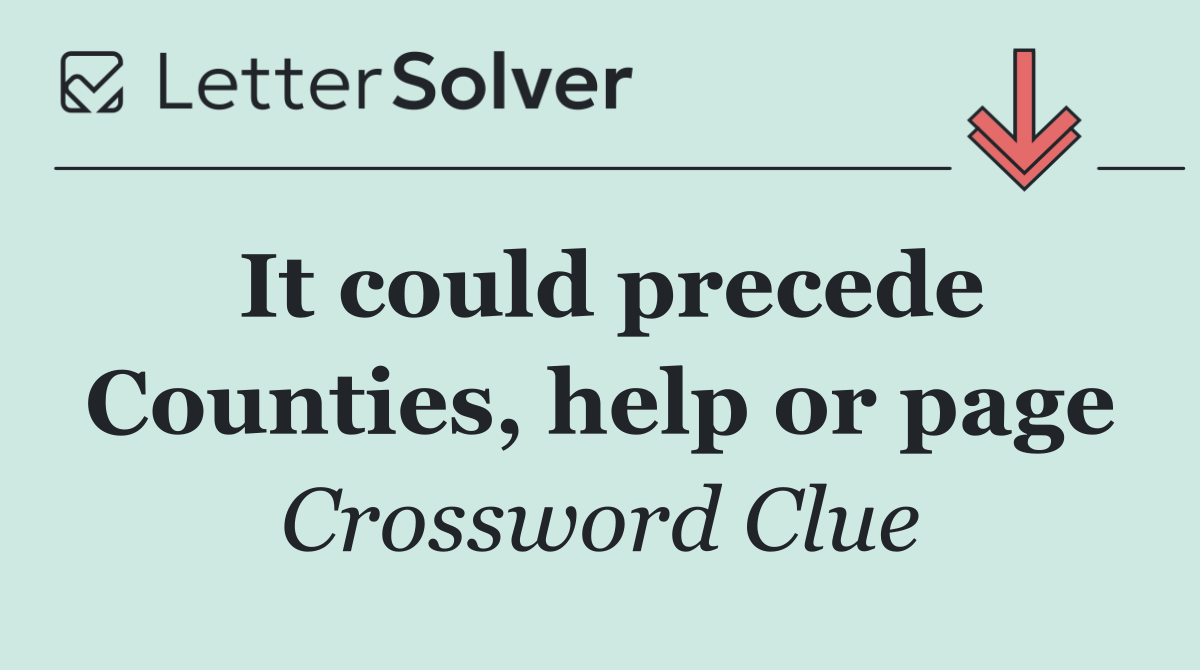 It could precede Counties, help or page