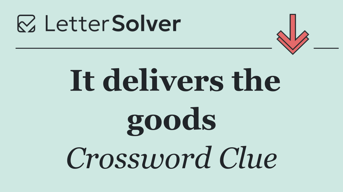 It delivers the goods