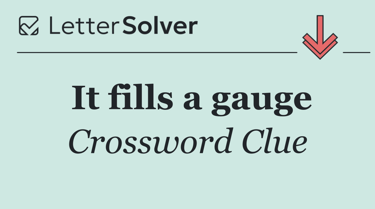 It fills a gauge