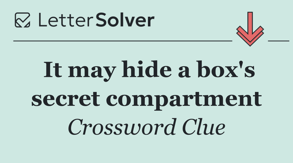 It may hide a box's secret compartment