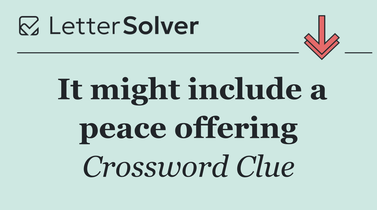 It might include a peace offering