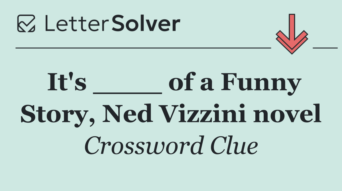 It's ____ of a Funny Story, Ned Vizzini novel