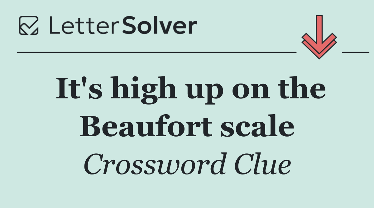 It's high up on the Beaufort scale