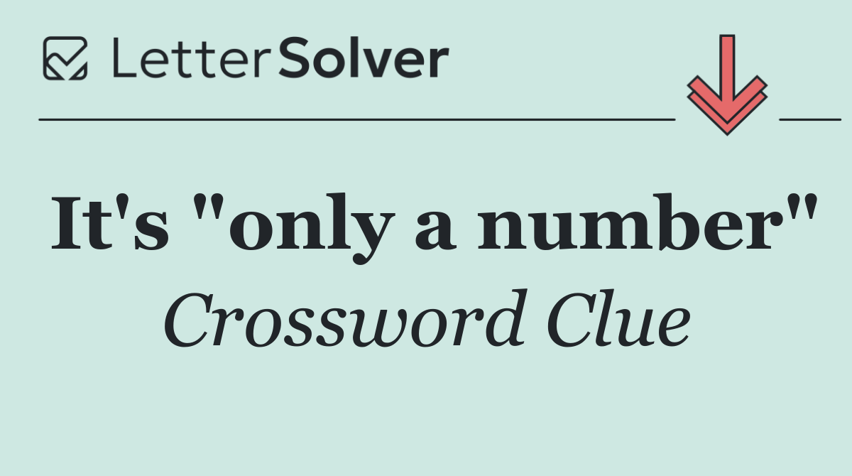 It's "only a number"
