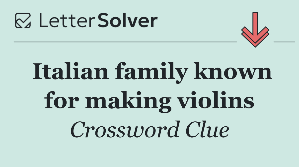 Italian family known for making violins