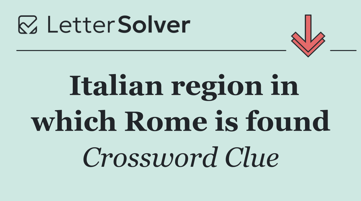 Italian region in which Rome is found