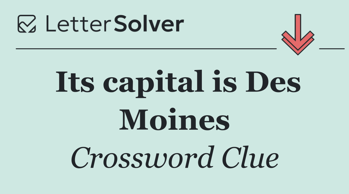 Its capital is Des Moines