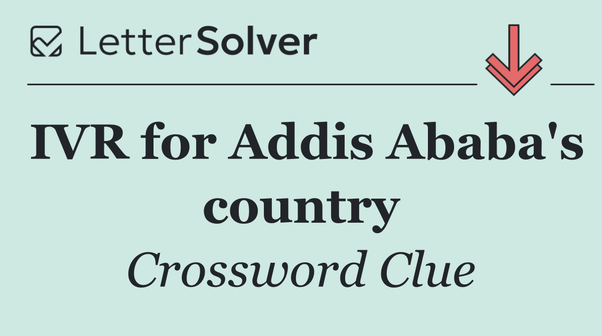 IVR for Addis Ababa's country