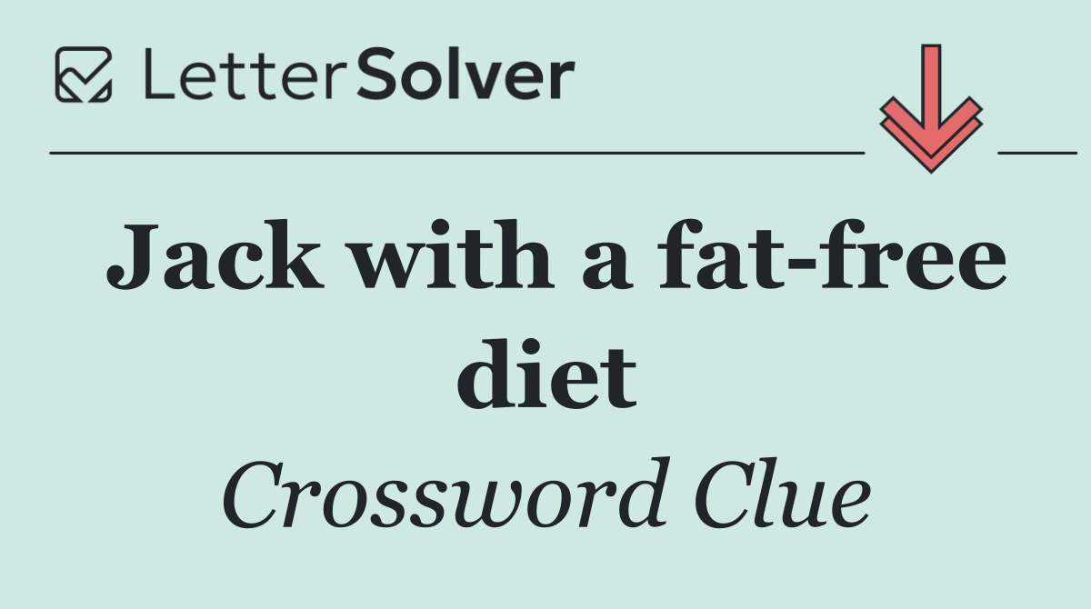 Jack with a fat free diet