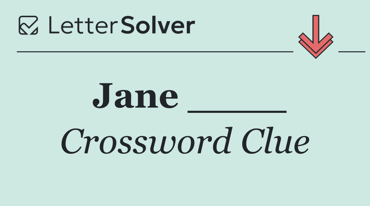 Jane ____