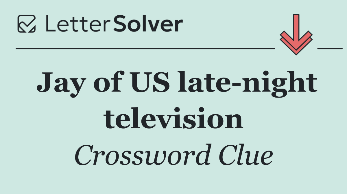 Jay of US late night television