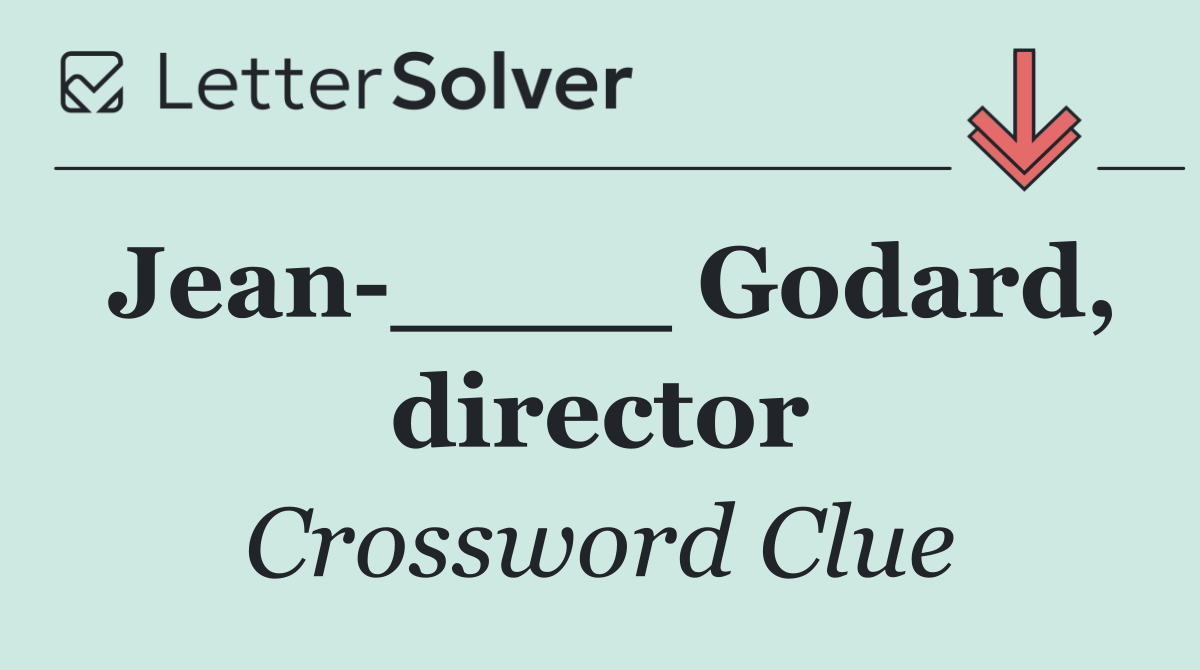 Jean ____ Godard, director