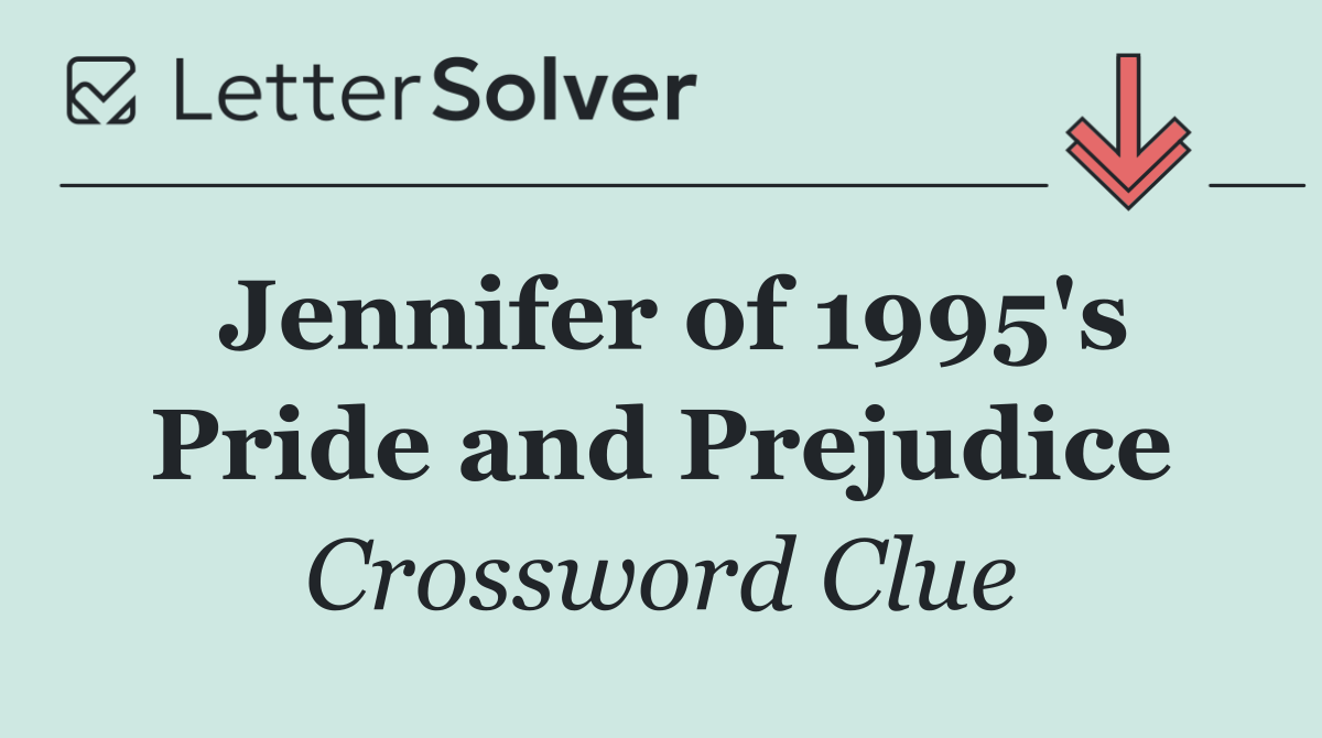 Jennifer of 1995's Pride and Prejudice